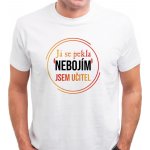 Pánské tričko Já se PEKLA nebojím, jsem UČITEL bílá – Hledejceny.cz