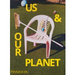 Us & Our Planet - Phaidon – Hledejceny.cz