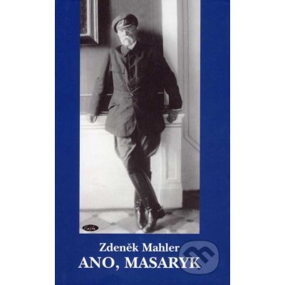 Ano, Masaryk - Zdeněk Mahler