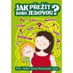 JAK PŘEŽÍT DOBU JEDOVOU? - Prof. RNDr. Anna Strunecká, DrSc. – Hledejceny.cz