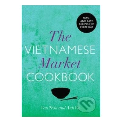 Vietnamese Market Cookbook – Hledejceny.cz