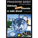 Základy praktické chemie a náš život Pracovní sešit - pro 8. a 9.ročník základní školy - Pavel Beneš – Sleviste.cz