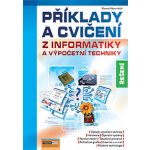 Řešení příkladů a cvičení z informatiky 3.v. CD – Hledejceny.cz