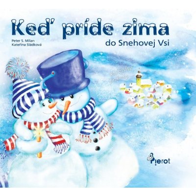 Keď príde zima do Snehovej Vsi - Peter S. Milan