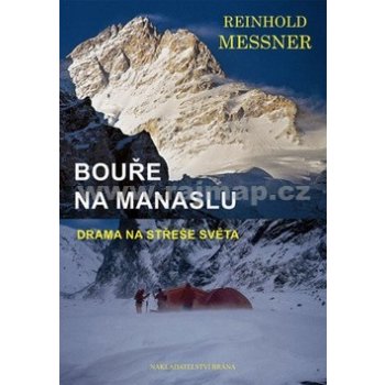 Bouře na Manaslu Drama na střeše světa Reinhold Messner