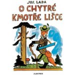 O chytré kmotře lišce - Josef Lada – Hledejceny.cz