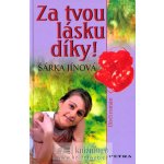 Za tvou lásku díky! - Šárka Jínová – Hledejceny.cz