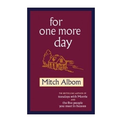 Mitch Albom: For One More Day