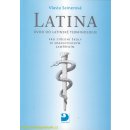 Latina pro střední školy se zdravotnickým zaměřením - Úvod do latinské terminologie - Seinerová Vlasta