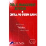 Public Management Reforms in Central and Eastern Europe - Geert Bouckaert, Juraj Nemec a kol. – Hledejceny.cz