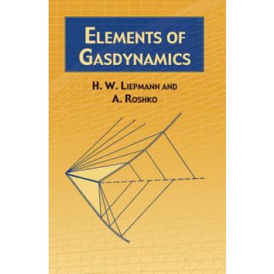 Elements of Gas Dynamics Liepmann H. W.Paperback – Hledejceny.cz