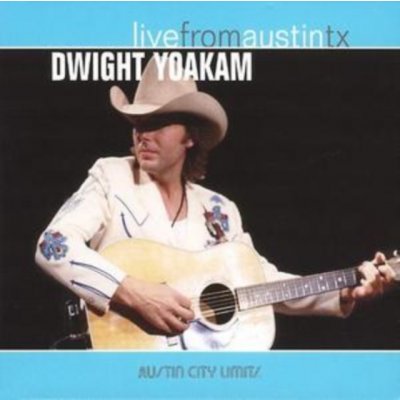 Live from Austin, Tx - Dwight Yoakam CD – Hledejceny.cz