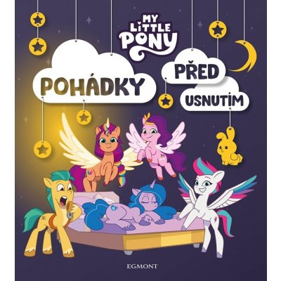 My Little Pony - Pohádky před usnutím – Zbozi.Blesk.cz