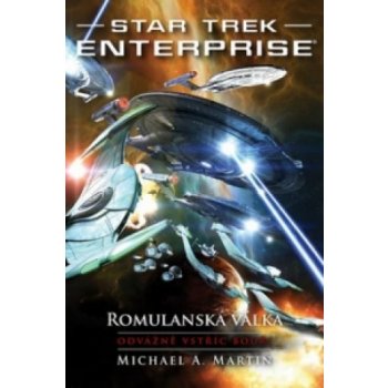 Star Trek - Romulanská válka - Odvážně vstříc bouři - Michael A. Martin