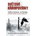 Světové krimipovídky - Nesbo Jo, Deaver Jeffery, – Hledejceny.cz