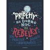 Elektronická kniha Príbehy na dobrú noc pre rebelky - Elena Favilli, Francesca Cavallo