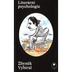 Literární psychologie - Zbyněk Vybíral – Hledejceny.cz