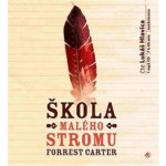 Škola malého stromu - Forrest Carter – Zboží Mobilmania
