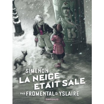 Collection Simenon, les romans durs - La neige était sale