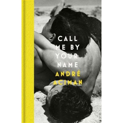 Call Me By Your Name - André Aciman – Zboží Dáma