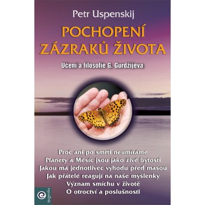 Pochopení zazraků života - Pjotr Demjanovič Uspenskij – Zboží Mobilmania