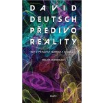 Předivo reality - Věda o paralelních vesmírech a její důsledky - David Deutsch – Hledejceny.cz