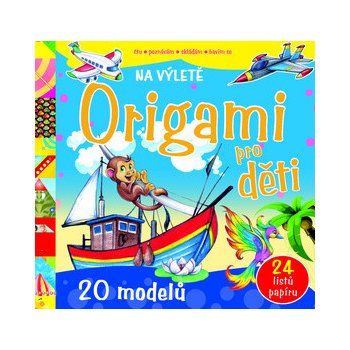 Origami pro děti Na výletě