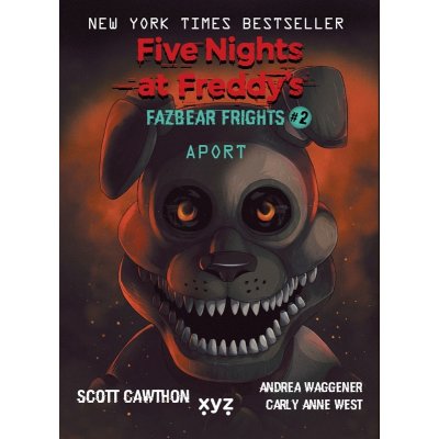 Five Nights at Freddy's: Aport - Scott Cawthon, Carly Anne West, Andrea Waggener – Zbozi.Blesk.cz