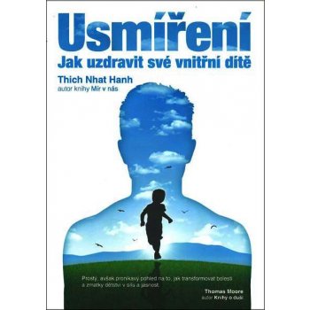 Usmíření – Jak uzdravit své vnitřní dítě - Thich Nhat Hanh