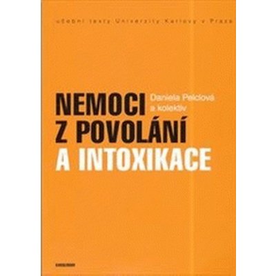 Nemoci z povolání a intoxikace - Pelclová D. a kol. – Hledejceny.cz