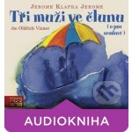 Tři muži ve člunu - Jerome Klapka Jerome – Zboží Dáma