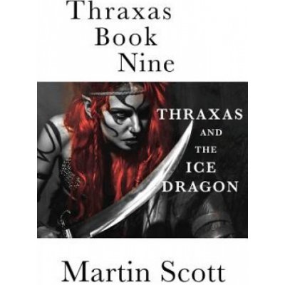 Thraxas Book Nine: Thraxas and the Ice Dragon