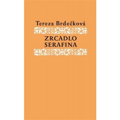 Zrcadlo Serafína - Helena Wernischová – Hledejceny.cz