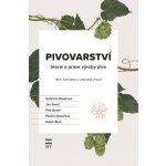 Pivovarství - teorie a praxe výroby piva - kolektiv autorů, Basařová Gabriela – Hledejceny.cz