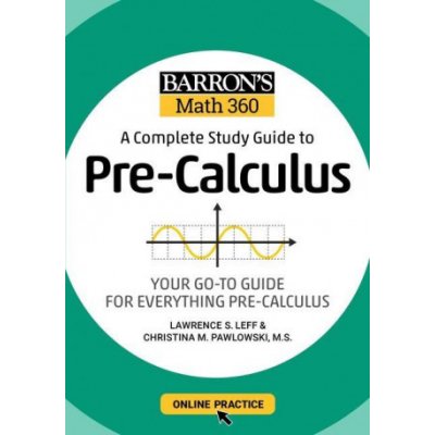 Barrons Math 360: A Complete Study Guide to Pre-Calculus with Online Practice Leff Lawrence S.Paperback