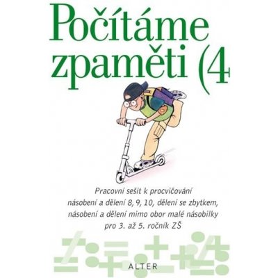 Počítáme zpaměti 4 - Pracovní sešit k procvič.násobení a dělení 8, 9, 10, dělení se zbytkem - Jiří Volf