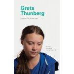 I Know This to Be True: Greta Thunberg - Chronicle Books – Hledejceny.cz