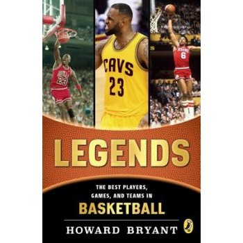 Legends: The Best Players, Games, and Teams in Basketball Bryant HowardPaperback