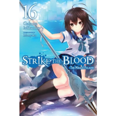 Strike the Blood, Vol. 16 Light Novel