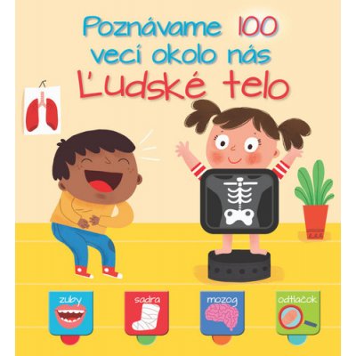 Poznávame 100 vecí okolo nás Ľudské telo – Zboží Mobilmania