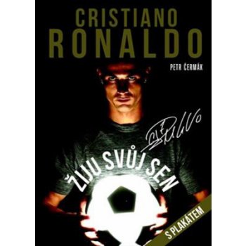 Kniha Cristiano Ronaldo - Žiju svůj sen s plakátem