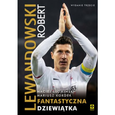 Robert Lewandowski Fantastyczna dziewiątka