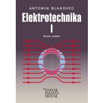 Elektrotechnika I - Antonín Blahovec – Hledejceny.cz
