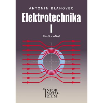 Elektrotechnika I - Antonín Blahovec