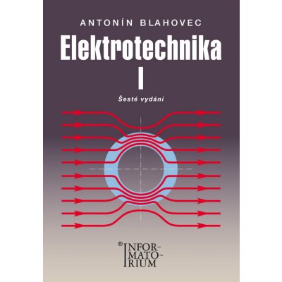 Elektrotechnika I - Antonín Blahovec – Hledejceny.cz