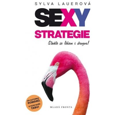Sexy strategie - Sylva Lauerová – Hledejceny.cz