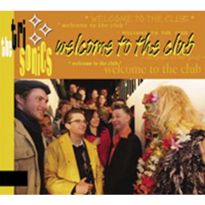 Trisonics - Welcome To The Club – Zbozi.Blesk.cz