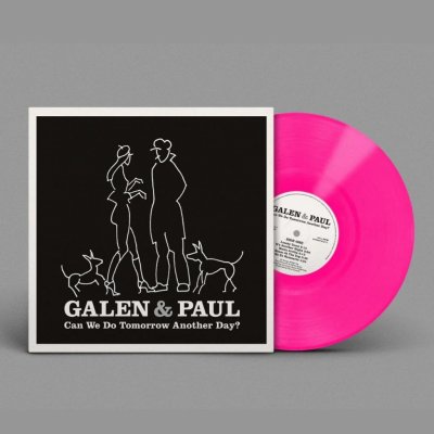 Galen & Paul Can We Do Tomorrow Another Day? - Coloured Pink LP – Hledejceny.cz