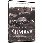 Zmizelá Šumava DVD – Hledejceny.cz