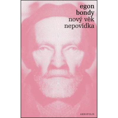 Nový věk - Nepovídka - Egon Bondy